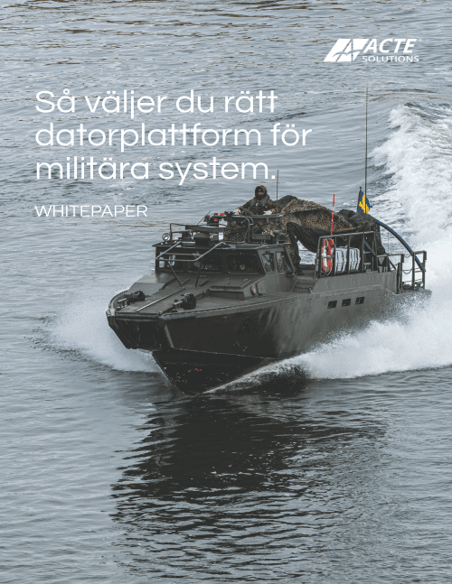 Whitepaper: Så väljer du rätt datorplattform för militära system